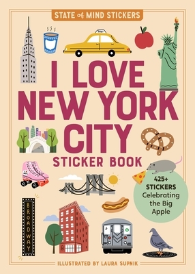 I Love New York City Sticker Book: 425+ Stickers Celebrating the Big Apple