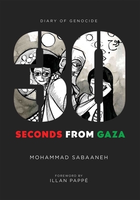 30 Seconds from Gaza: Diary of Genocide
