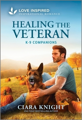 Healing the Veteran: An Uplifting Inspirational Romance