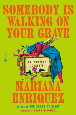 Somebody Is Walking on Your Grave: My Cemetery Journeys