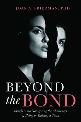 Beyond the Bond: Insights Into Navigating the Challenges of Being or Raising a Twin