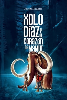 Xolo D?az y el Coraz?n de Mamut