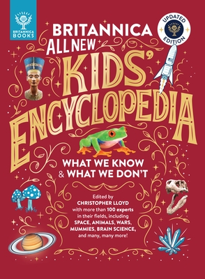 Britannica All New Kids' Encyclopedia: Updated Edition - What We Know & What We Don't