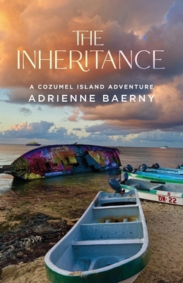 The Inheritance: A Cozumel Island Adventure