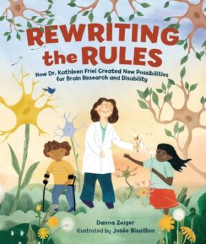 Rewriting the Rules: How Dr. Kathleen Friel Created New Possibilities for Brain Research and Disability
