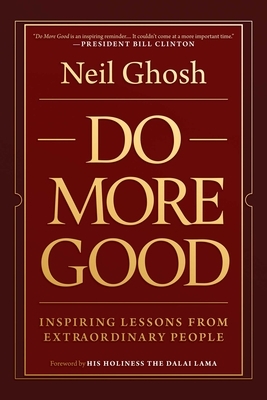 Do More Good: Inspiring Lessons from Extraordinary People