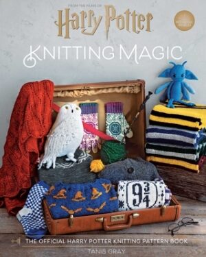 Harry Potter: Knitting Magic: The Official Harry Potter Knitting Pattern Book