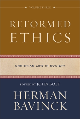 Reformed Ethics: Christian Life in Society