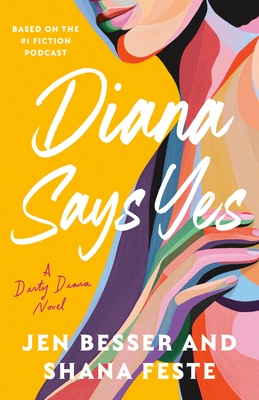 Diana Says Yes: A Dirty Diana Novel