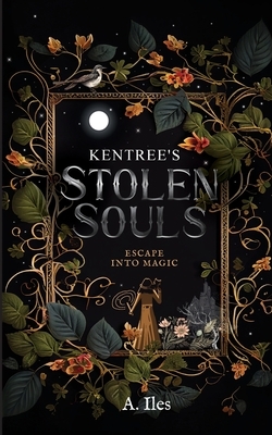 Kentree's Stolen Souls: Escape into Magic