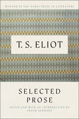 Selected Prose of T.S. Eliot