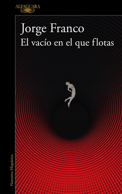 El Vac?o En El Que Flotas / The Void in Which You Float