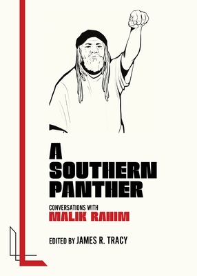 A Southern Panther: Conversations with Malik Rahim