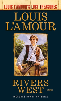 Rivers West (Louis l'Amour Lost Treasures)