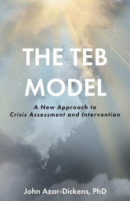 The TEB Model: A New Approach to Crisis Assessment and Intervention