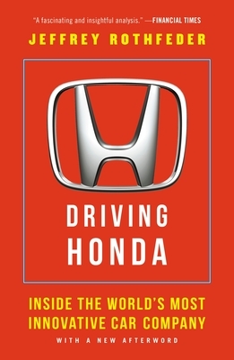 Driving Honda: Inside the World's Most Innovative Car Company
