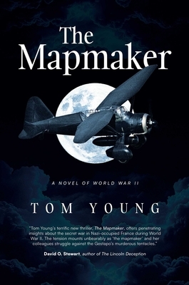 The Mapmaker: A Novel of World War II