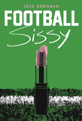 Football Sissy: A Cross-Dressing Memoir