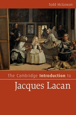 The Cambridge Introduction to Jacques Lacan
