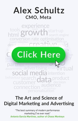Click Here: The Art and Science of Digital Marketing and Advertising