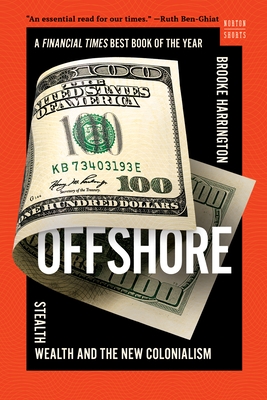 Offshore: Stealth Wealth and the New Colonialism