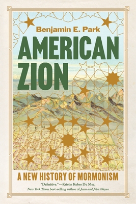 American Zion: A New History of Mormonism