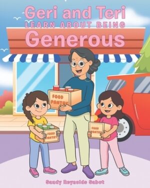 Geri and Teri Learn About Being Generous