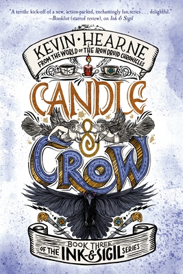 Candle & Crow: Book Three of the Ink & Sigil Series