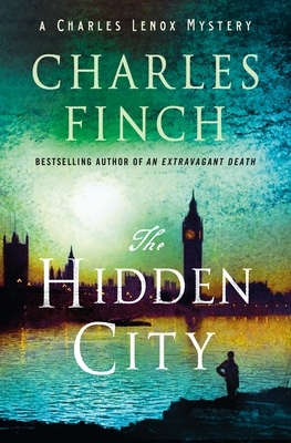 The Hidden City: A Charles Lenox Mystery