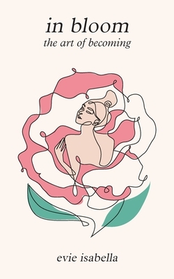 in bloom: the art of becoming