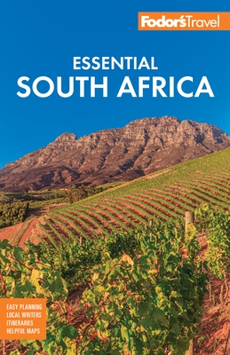 Fodor's Essential South Africa: With the Best Safari Destinations and Wine Regions