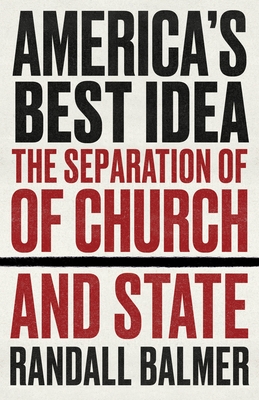 America's Best Idea: The Separation of Church and State