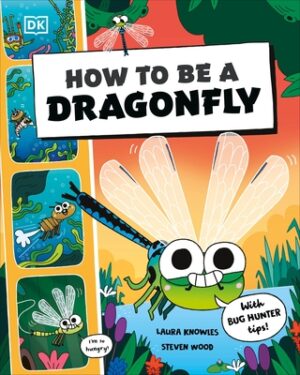 How to Be a Dragonfly