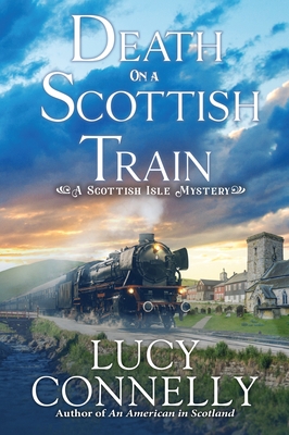 Death on a Scottish Train: A Scottish Isle Mystery