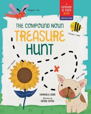 The Compound Noun Treasure Hunt: A Picture Book about Compound Words
