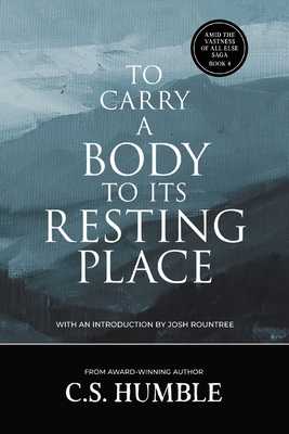 To Carry a Body to Its Resting Place