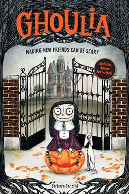 Ghoulia: Making New Friends Can Be Scary (Book #1): Volume 1
