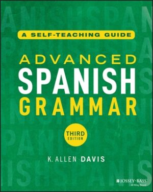 Advanced Spanish Grammar: A Self-Teaching Guide