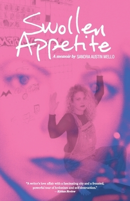 Swollen Appetite: A memoir