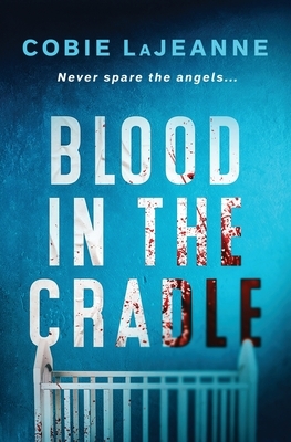 Blood in the Cradle