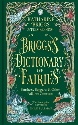 Briggs's Dictionary of Fairies: Banshees, Boggarts and Other Folklore Creatures