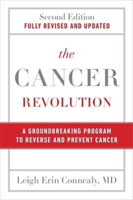 The Cancer Revolution: A Groundbreaking Program to Reverse and Prevent Cancer