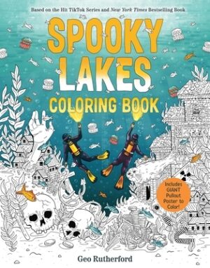 Spooky Lakes Coloring Book: Includes Pull-Out, Oversized Poster to Color!