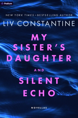 My Sister's Daughter and Silent Echo: Two Thrillers