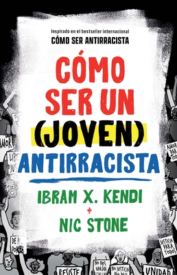 C?mo Ser Un (Joven) Antirracista / How to Be a (Young) Antiracist