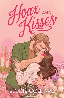 Hoax and Kisses: A Small Town, Fake-Dating Romance