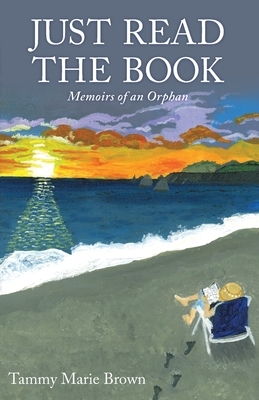 Just Read the Book: Memoirs of an Orphan