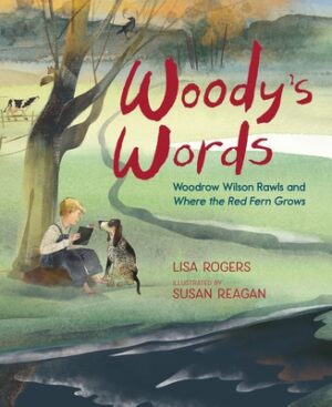 Woody's Words: Woodrow Wilson Rawls and Where the Red Fern Grows