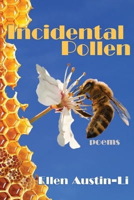 Incidental Pollen: Poems