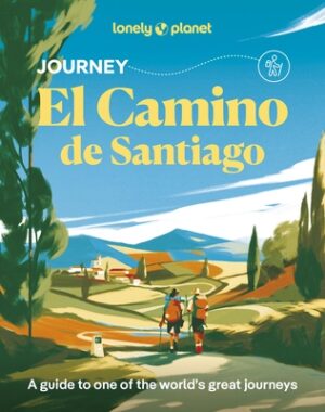Lonely Planet Journey Camino de Santiago: Camino Franc?s